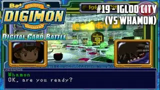 Digimon Digital Card Battle #19 - Igloo City (VS Whamon)