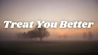 Treat You Better 💔 | Emotional Romantic Lo-Fi | Lyrics Video