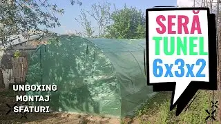 Sera tip tunel 6x3x2 m montaj si sfaturi