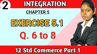 Exercise 5.1 class 12 maths commerce part 1 | Chapter 5 integration maharashtra HSC Board