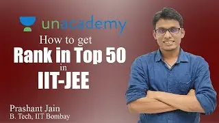 How to get Rank in Top 50 in IIT-JEE | Prashant Jain