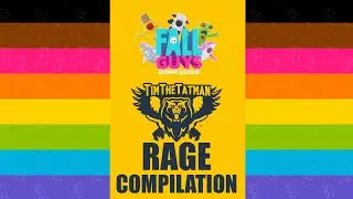TIMTHETATMAN FALL GUYS RAGE COMPILATION!