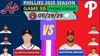 VERTICAL STREAMl Philadelphia Phillies vs. Atlanta Braves DH GAME 1 (05-29-25) #phillies #braves
