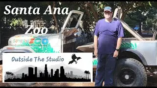 Outside The Studio #11: Santa Ana Zoo