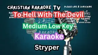 To Hell With The Devil Karaoke Medium Low Key Stryper