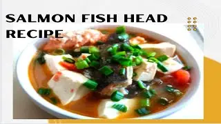 How To Cook Salmon Fish Head With Tofu in Asian Style