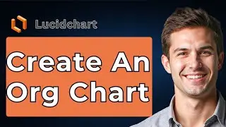 How To Create An Org Chart In Lucidchart [Full 2026 Guide]
