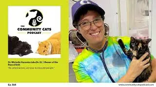 Felines, Forensics and Affordable Care with Dr. Michelle Gonzalez (aka Dr. G), Owner of the...