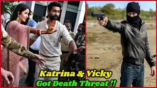 Katrina Kaif and Vicky Kaushal Got Life Threat ?