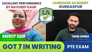 Navdeep scored 6 Each with 7 in Writing in PTE | Know her Strategies | LA Language Academy Gurdaspur