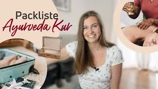 Packliste für deine Ayurveda Kur I DAS darf auf deiner Reise nicht fehlen!