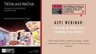 ASPI Webinar: Tiktok & WeChat, where to now?
