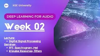 Deep Learning for Audio (2025): 2 (RU)