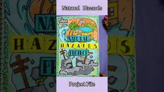 Natural Hazards Project File #viral #projectfile #schoolproject #class12 #cbsefile #cbseprojects