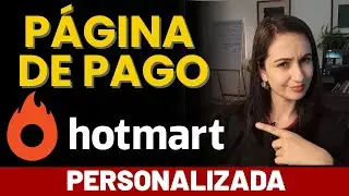 PERSONALIZA AS&Iacute; tu p&aacute;gina de pago de Hotmart y aumenta tus ventas