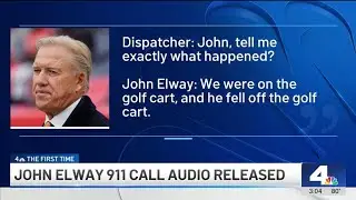 John Elway's 911 call audio released during a deadly golf cart accident