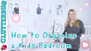 How to Organize a Kids Bedroom 🎉🎉🎉