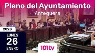 🔴 En directo | Pleno del Ayuntamiento de Antequera