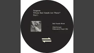 Bad Hands (DisinVectant Dislocated Finger Mix)
