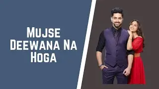 Mujse Deewana Song | Lyrical Video | Fanaa | IMMJ | ColorsTV