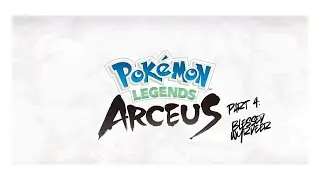 Pokemon Legends: Arceus - Part 4: Esteemed Wyrdeer