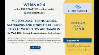 S2-E4- Microfluidics webinar series - Part 4 - Microfluidic technology, standards & hybrid solutions