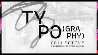 Typography Collective - the intersection of letters and style