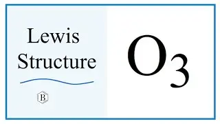 Lewis Dot Structure for O3 (Ozone)
