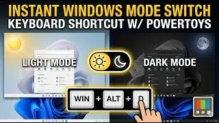 🎨 Instantly Switch Light & Dark Mode in Windows | Keyboard Shortcut using PowerToys