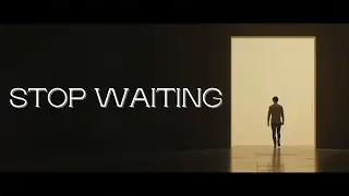 Stop Waiting for the Right Time (It Never Comes)