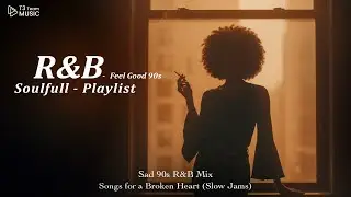 Sad 90s R&B Mix 💔 Songs for a Broken Heart (Slow Jams)