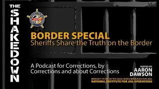 The Shakedown Special by NIJO - Sheriffs Share the Truth On the Border