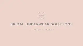Bridal Solutions Underwear Fitting Walkthrough