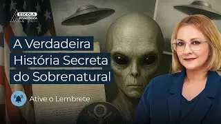 Aula: FEN&Ocirc;MENO - A HIST&Oacute;RIA SECRETA DO SOBRENATURAL. | Maria Pereda P.hD
