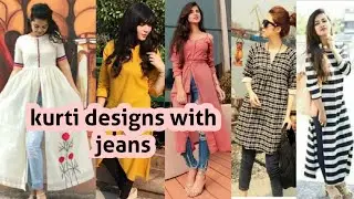 Latest kurta/ kurti with jeans /unique kurti desings with jeans
