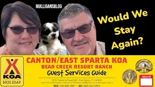Canton / East Sparta KOA - 2024 Review - Would We Stay Again?