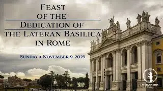 Feast of the Dedication of The Lateran Basilica in Rome