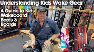 Parents&rsquo; Guide to Wakeboarding Boots for Kids | Wakeboard & Boot Tips
