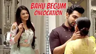Bahu Begum Latest Episode Onlocation 24th sept 2019