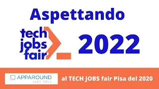 Aspettando TECH JOBS fair 2022 - presentazione Apparound a TJfair Pisa 2020