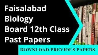 12th Class Biology Past Paper Faisalabad Board