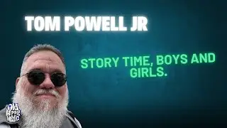 Story time, boys and girls.