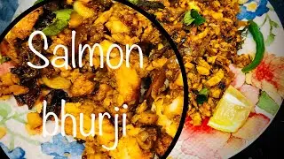 Salmon Bhurji -Tasty fish recipe | One of our favorite recipes