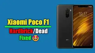 Poco F1 Hardbrick | How to Unbrick Xiaomi Device's Via EDL Mode🤔