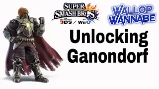 Super Smash Bros (Wii U/3DS) Unlocking Ganondorf