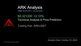 ARK (ARKUSDT) Technical Analysis - Price Prediction & Buy or Sell October 18, 2025