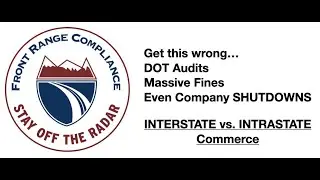 Interstate vs. Intrastate Commerce, what every company must know or the FMCSA could shut you down!!