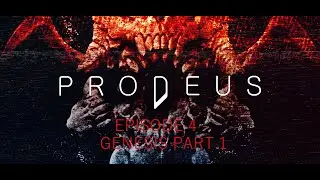 PRODEUS - Episode 4 - GENESIS Part 1 (Early Access, VERY HARD, Blind Run)