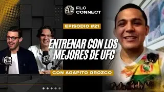 FLC CONNECT #21 ft. Agapito Orozco | Entrenar con Michael Morales, Representar a Bolivia