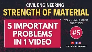 STRENGTH OF MATERIAL | CIVIL ENGINEERING | SIMPLE STRESS AND STRAIN | 5 SOLVED PROBLEMS | PART 5